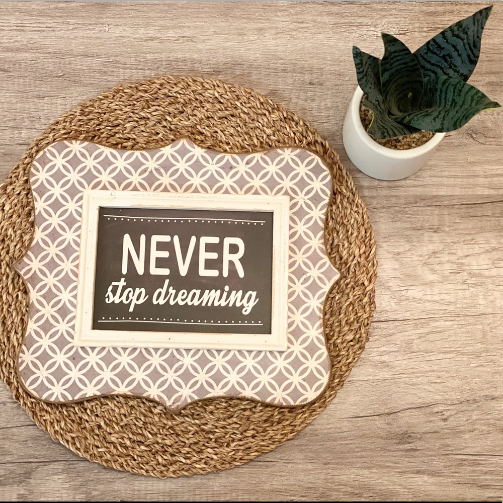 “Never Stop Dreaming” Wall Decor!